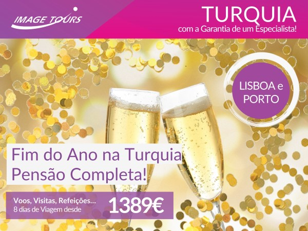 Fim de Ano na Turquia - Partidas de Lisboa e Porto